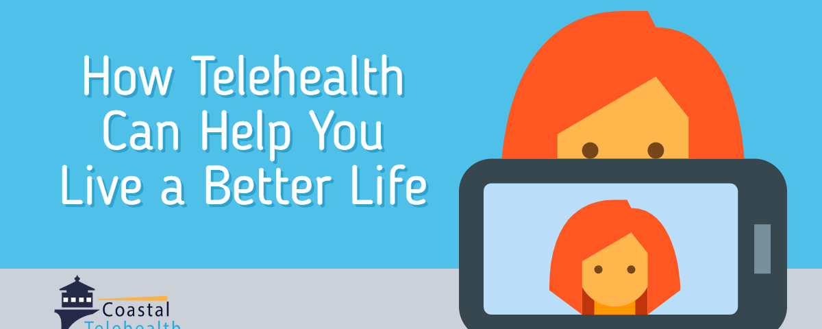 Telehealth Helps You Live Better Life